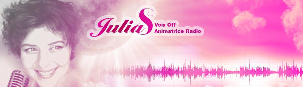 Julia S – Réalisatrice et animatrice Radio – Voix Off